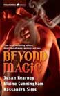 Beyond Magic by Susan Kearney, Elaine Cunningham, and Kassandra Sims