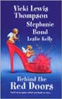 Behind the Red Doors by Vicki Lewis Thompson, Stephanie Bond, and Leslie Kelly