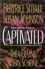 Captivated by Bertrice Small, Susan Johnson, Thea Devine, and Robin Schone