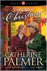 Cowboy Christmas by Catherine Palmer, Lisa Harris, and Linda Goodnight