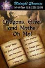 Dragons, Elves and Myths, Oh My! by Various Authors
