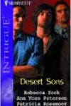 Desert Sons by Rebecca York, Ann Voss Peterson, and Patricia Rosemoor