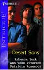 Desert Sons by Rebecca York, Ann Voss Peterson, and Patricia Rosemoor
