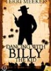 Dancing with Billy the Kid by Terri Meeker