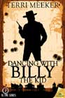 Dancing with Billy the Kid by Terri Meeker