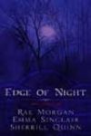 Edge of Night by Rae Morgan, Emma Sinclair, and Sherrill Quinn