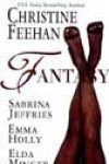 Fantasy by Christine Feehan, Sabrina Jeffries, Emma Holly, and Elda Minger