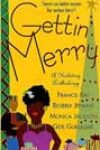 Gettin’ Merry by Francis Ray, Beverly Jenkins, Monica Jackson, and Geri Guillaume