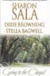 Going to the Chapel by Sharon Sala, Dixie Browning, and Stella Bagwell