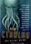 New Cthulhu: The Recent Weird by Various Authors