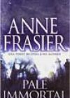 Pale Immortal by Anne Frasier