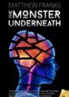 The Monster Underneath by Matthew Franks
