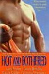 Hot and Bothered by Lori Foster, Laura Bradley, Gayle Callen, and Victoria Marquez