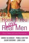 Honk If You Love Real Men by Carrie Alexander, Pamela Britton, Susan Donovan, and Lora Leigh
