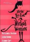 How to Be a “Wicked” Woman by MaryJanice Davidson, Jamie Denton, and Susanna Carr