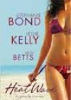 Heat Wave by Stephanie Bond, Leslie Kelly, and Heidi Betts