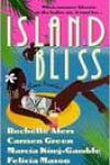 Island Bliss by Rochelle Alers, Carmen Green, Marcia King-Gamble, and Felicia Mason