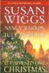 It Happened One Christmas by Susan Wiggs, Nancy Warren, and Jule McBride