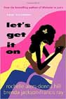 Let's Get It On by Rochelle Alers, Donna Hill, Brenda Jackson, and Francis Ray