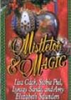Mistletoe & Magic by Lisa Cach, Stobie Piel, Lynsay Sands, and Amy Elizabeth Saunders