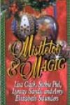 Mistletoe & Magic by Lisa Cach, Stobie Piel, Lynsay Sands, and Amy Elizabeth Saunders