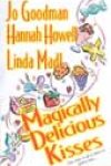 Magically Delicious Kisses by Jo Goodman, Hannah Howell, and Linda Madl