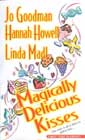 Magically Delicious Kisses by Jo Goodman, Hannah Howell, and Linda Madl
