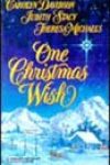 One Christmas Wish by Carolyn Davidson, Judith Stacy, and Theresa Michaels