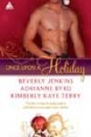 Once upon a Holiday by Beverly Jenkins, Adrianne Byrd, and Kimberly Kaye Terry