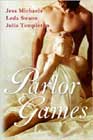 Parlor Games by Jess Michaels, Leda Swann, and Julia Templeton