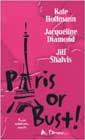 Paris or Bust! by Kate Hoffman, Jacqueline Diamond, and Jill Shalvis