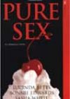 Pure Sex by Lucinda Betts, Bonnie Edwards, and Sasha White