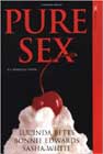 Pure Sex by Lucinda Betts, Bonnie Edwards, and Sasha White