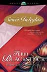 Sweet Delights by Terri Blackstock, Elizabeth White, and Ranee McCollum