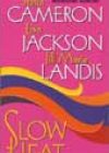 Slow Heat by Stella Cameron, Lisa Jackson, and Jill Marie Landis