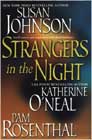 Strangers in the Night by Susan Johnson, Katherine O'Neal, and Pam Rosenthal