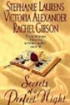 Secrets of a Perfect Night by Stephanie Laurens, Victoria Alexander, and Rachel Gibson