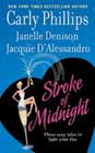 Stroke of Midnight by Carly Phillips, Janelle Denison, and Jacquie D'Alessandro