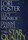 Star Quality by Lori Foster, Lucy Monroe, and Dianne Castell
