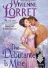 The Debutante Is Mine by Vivienne Lorret