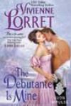 The Debutante Is Mine by Vivienne Lorret