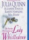 The Further Observations of Lady Whistledown by Julia Quinn, Suzanne Enoch, Karen Hawkins, and Mia Ryan