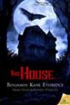 This House… by Benjamin Kane Ethridge