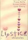The Lipstick Chronicles by Kathryn Shay, Fiona Kelly, Vivian Leiber, and Lynn Emery