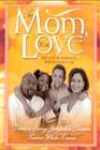 To Mom, with Love by Deirdre Savoy, Jacquelin Thomas, and Karen White-Owens