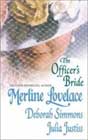 The Officer's Bride by Merline Lovelace, Deborah Simmons, and Julia Justiss