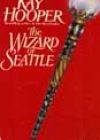 The Wizard of Seattle by Kay Hooper