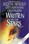 Written in the Stars by Judith Arnold, Kate Hoffman, and Gina Wilkins