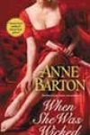 When She Was Wicked by Anne Barton