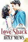 Love Shack by Roxy Mews